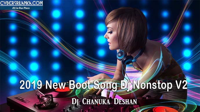 2019 New Boot Song Dj Nonstop V2 Dj Chanuka Deshan