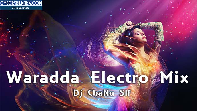 Waradda Electro Mix Dj ChaNu Slf