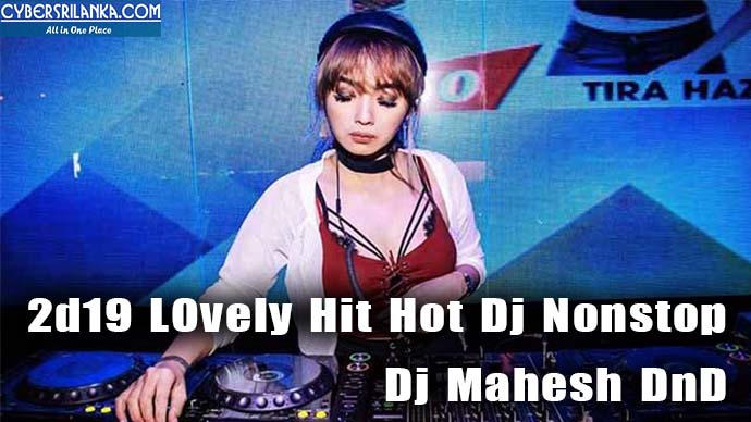 2d19 LOvely Hit Hot Dj Nonstop Dj Mahesh DnD