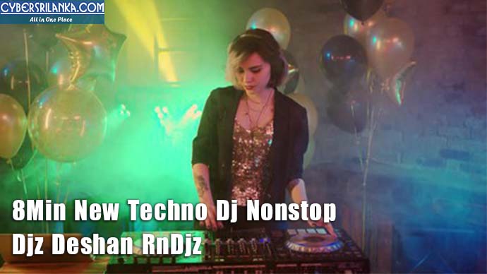 8Min New Techno Dj Nonstop Djz Deshan RnDjz