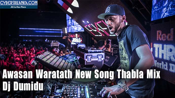 Awasan Waratath New Song Thabla Mix Dj Dumidu