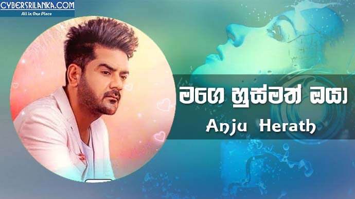 Mage Husmath Oya Wela (Saththai Kiya) Anju Herath