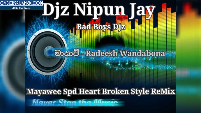 Mayawee Spd Heart Broken Style ReMix Djz Nipun Jay BBD