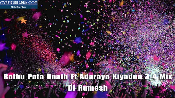 Rathu Pata Unath Ft Adaraya Kiyadun 3-4 Mix Dj Rumesh