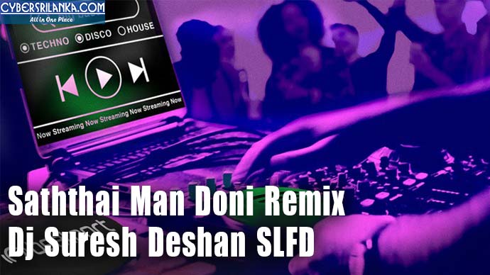 Saththai Man Doni Remix Dj Suresh Deshan SLFD