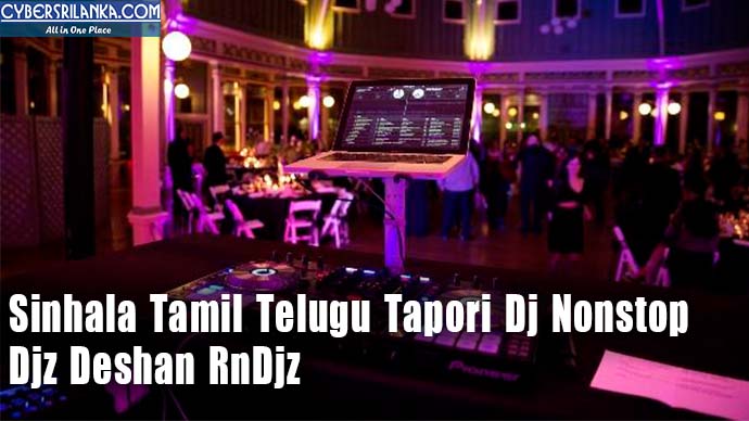 Sinhala Tamil Telugu Tapori Dj Nonstop Djz Deshan RnDjz