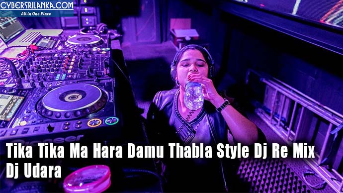 Tika Tika Ma Hara Damu Thabla Style Dj Re Mix Dj Udara