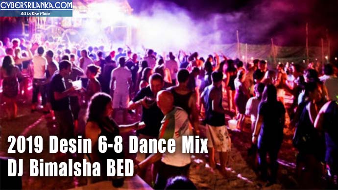 2019 Desin 6-8 Dance Mix DJ Bimalsha BED