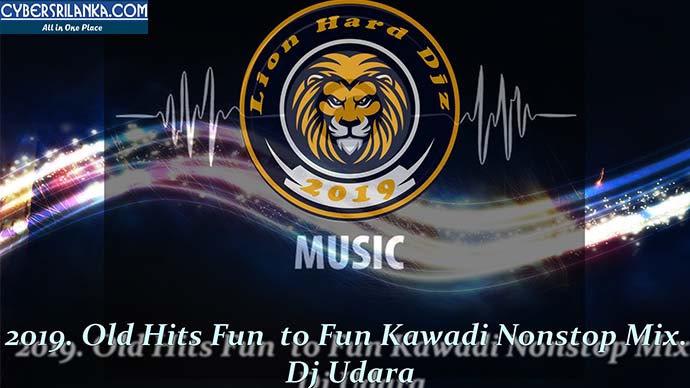 2019 Old Hits Fun to Fun Kawadi Nonstop Mix Dj Udara