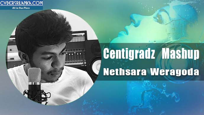 Centigradz Ranwan Maldam Mashup Cover Nethsara Weragoda