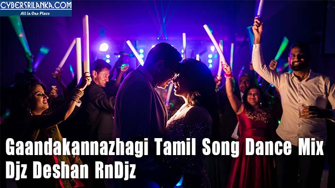 Gaandakannazhagi Tamil Song Dance Mix - Djz Deshan RnDjz