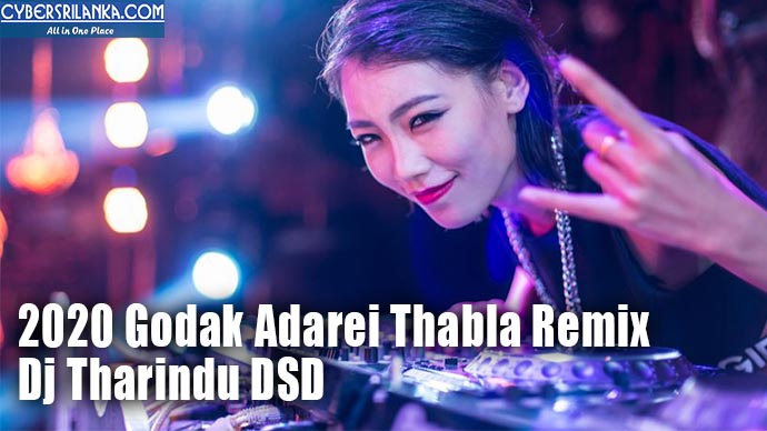 2020 Godak Adarei Thabla Remix - Dj Tharindu DSD