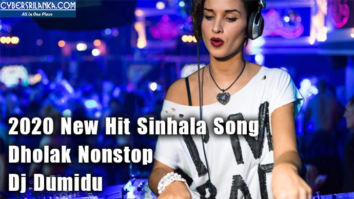 2020 New Hit Sinhala Song Dholak Nonstop - Dj Dumidu