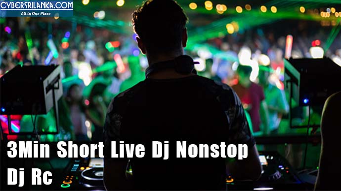 3Min Short Live Dj Nonstop - Dj Rc
