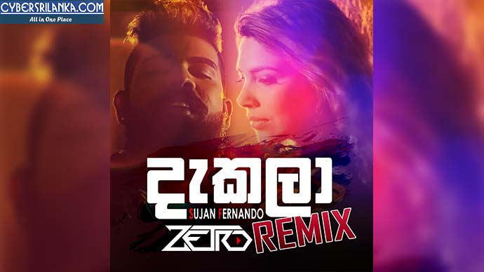 Dakala Remix Sujan Fernando - ZETRO Remix