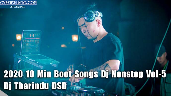 2020 10 Min Boot Songs Dj Nonstop Vol-5 - Dj Tharindu DSD