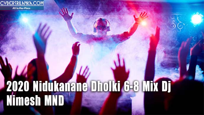 2020 Nidukanane Dholki 6-8 Mix Dj - Nimesh MND