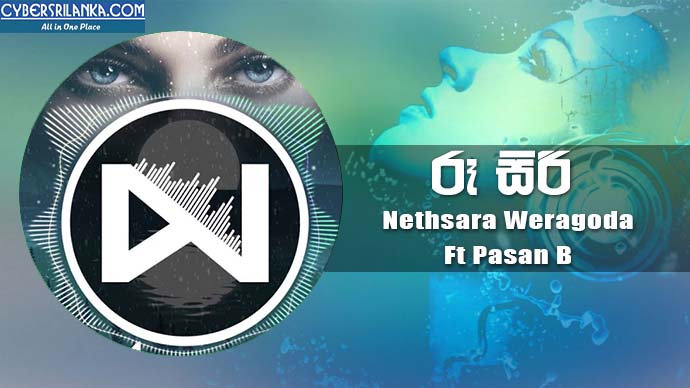 Ruu Siri Cover - Nethsara Weragoda Ft Pasan B