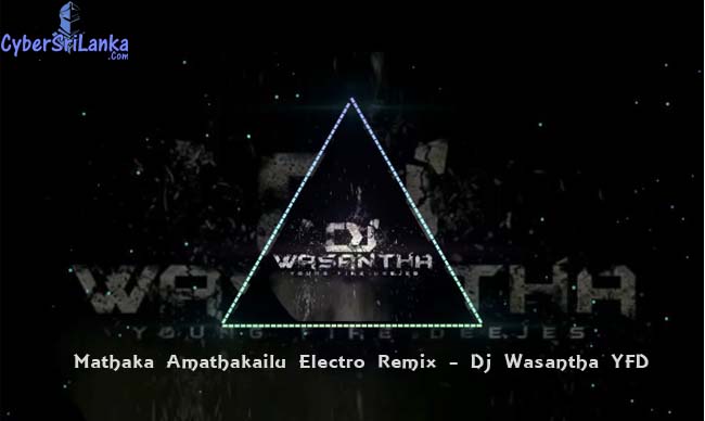 Mathaka Amathakailu Electro Remix Dj wasantha YFD