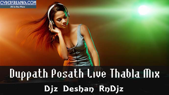 Duppath Posath Live Thabla Mix Djz Deshan RnDjz