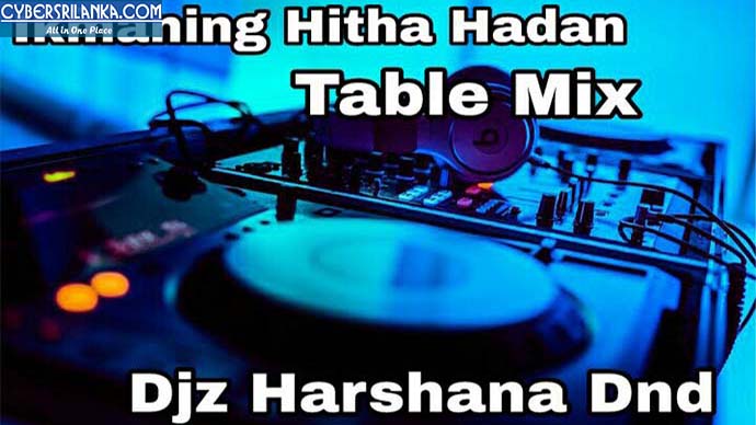 Ikmanin Hitha Hadan Lovely Table Mix Djz Harshana Dnd