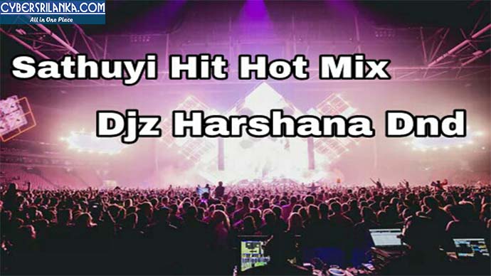 Sathutuyi Hit Hot Mix - Djz Harshana Dnd