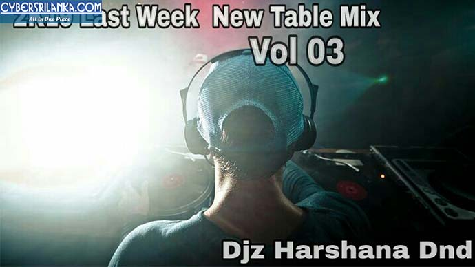 2k19 Last Week New Hit Hot Table Mix Vol 03 Djz Harshana Dnd
