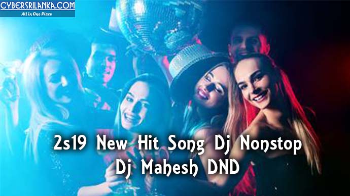 2s19 New Hit Song Dj Nonstop Dj Mahesh DND