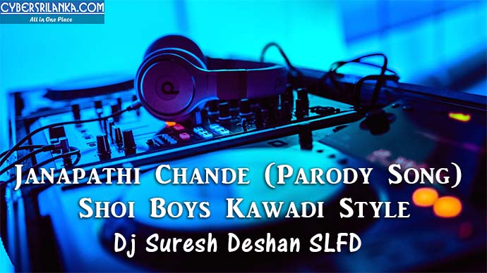 Janapathi Chande (Parody Song) Shoi Boys Kawadi Style Dj Suresh Deshan SLFD