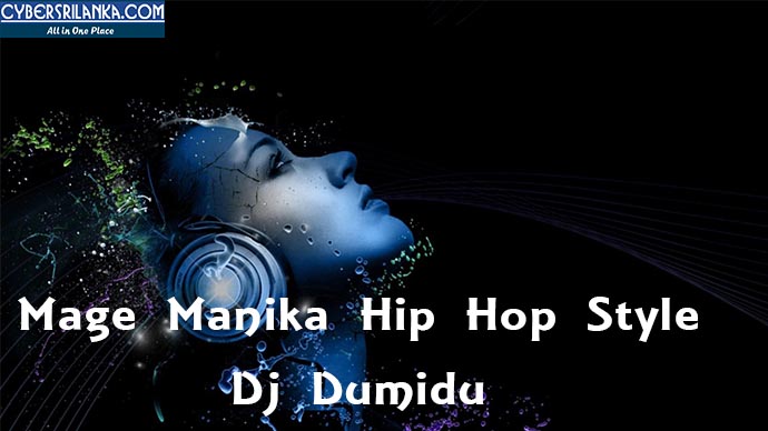 Mage Manika Hip Hop Style Dj Dumidu