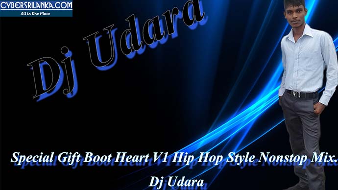 Special Gift Boot Heart V1 Hip Hop Style Nonstop Mix Dj Udara