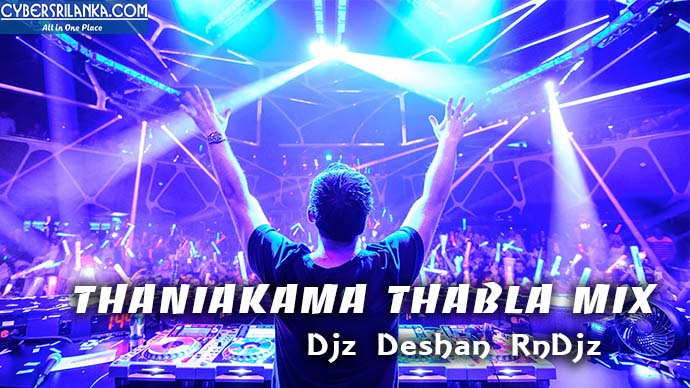 Thaniakama Thabla Mix Djz Deshan RnDjz