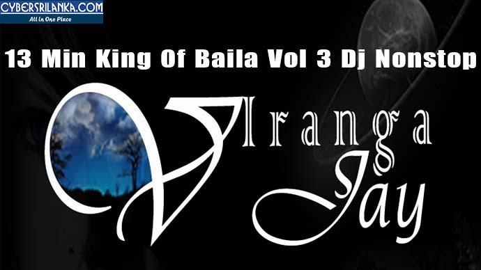 13 Min King Of Baila Vol 3 Dj Nonstop Dj Viranga