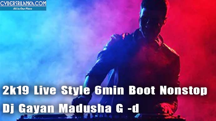 2k19 Live Style 6min Boot Nonstop Dj Gayan Madusha G -d