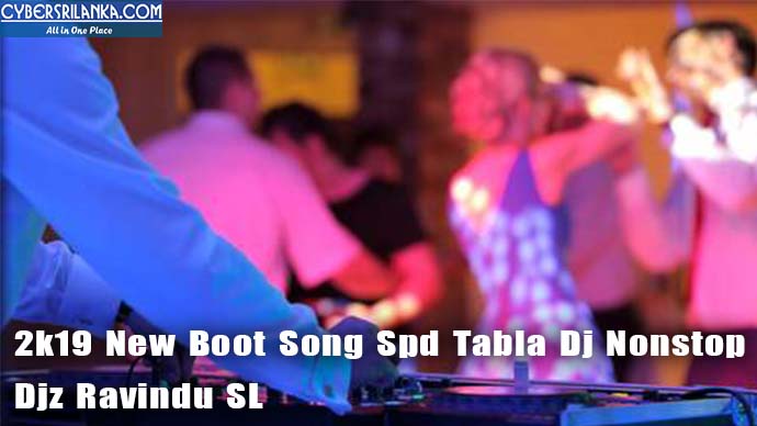 2k19 New Boot Song Spd Tabla Dj Nonstop Djz Ravindu SL