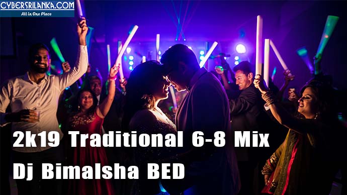 2k19 Traditional 6-8 Mix Dj Bimalsha BED