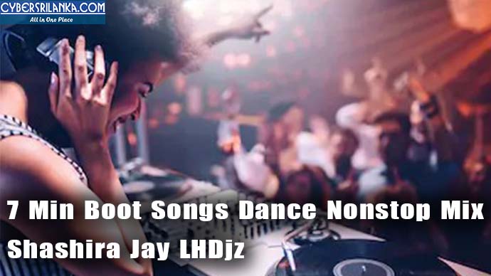 7 Min Boot Songs Dance Nonstop Mix By Shashira Jay LHDjz