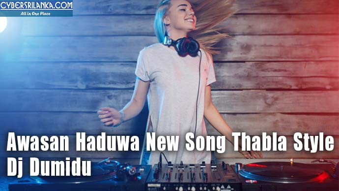 Awasan Haduwa New Song Thabla Style Dj Dumidu