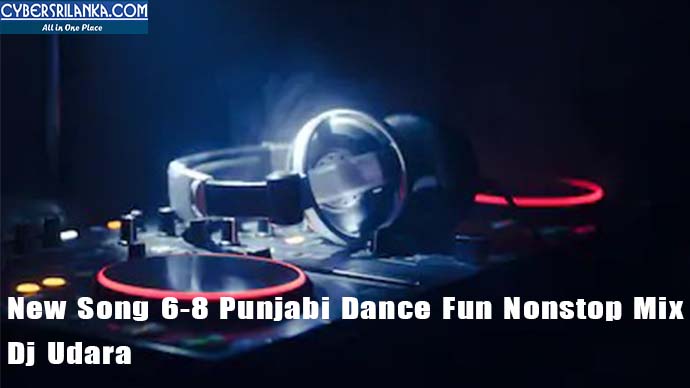 New Song 6-8 Punjabi Dance Fun Nonstop Mix Dj Udara