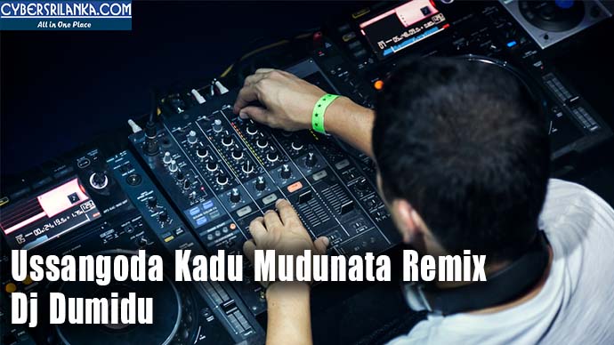 Ussangoda Kadu Mudunata Remix Dj Dumidu