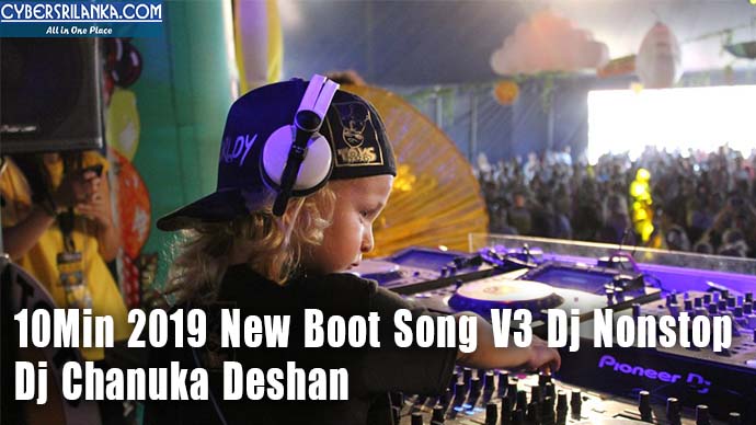 10Min 2019 New Boot Song V3 Dj Nonstop Dj Chanuka Deshan
