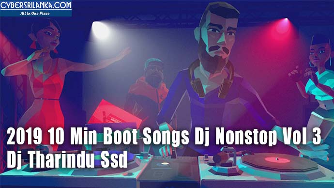 2019 10 Min Boot Songs Dj Nonstop Vol 3 Dj Tharindu Ssd