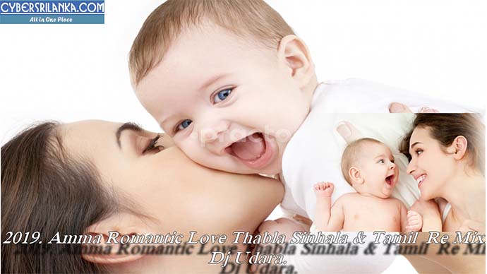 2019 Amma Romantic Love Thabla Sinhala & Tamil Re Mix Dj Udara