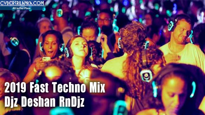 2019 Fast Techno Mix Djz Deshan RnDjz