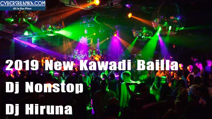 2019 New Kawadi Bailla Dj Nonstop - Dj Hiruna