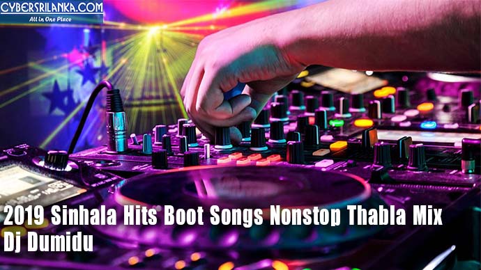 2019 Sinhala Hits Boot Songs Nonstop Thabla Mix Dj Dumidu
