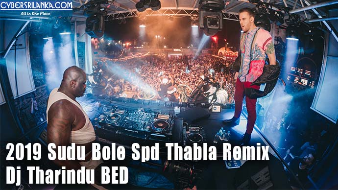 2019 Sudu Bole Spd Thabla Remix Dj Tharindu BED