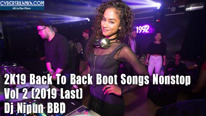 2K19 Back To Back Boot Songs Nonstop Vol 2 (2019 Last) Dj Nipun BBD