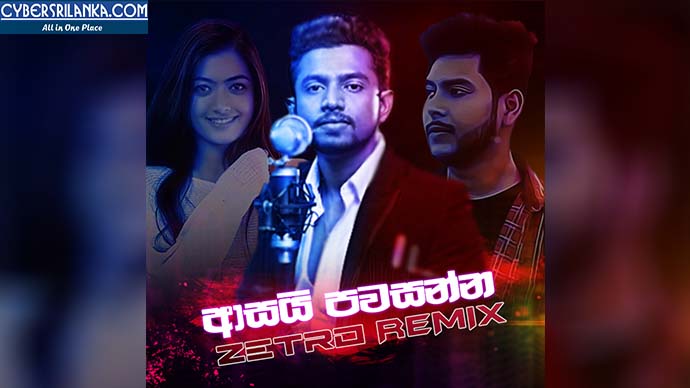 Asai Pawasanna Remix Dimanka Wellalage - ZETRO Remix