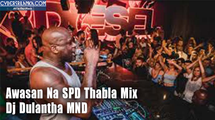 Awasan Na SPD Thabla Mix Dj Dulantha MND